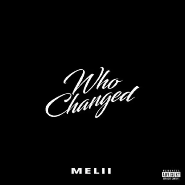 Melii - Who Changed
